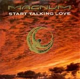 Magnum - Start Talking Love