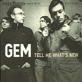 Gem - Tell Me What's New