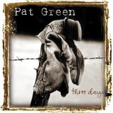Pat Green - Three Days