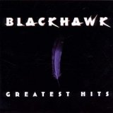 Blackhawk - Greatest Hits
