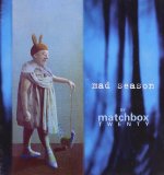 Matchbox Twenty - Mad Season