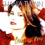 Shania Twain - Come On Over