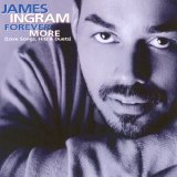 James Ingram - Forever More (Love Songs, Hits & Duets)