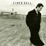 Vince Gill - High Lonesome Sound