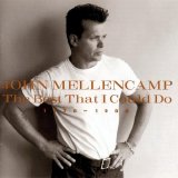 John Mellencamp - The Best That I Could Do 1978-1988