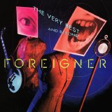 Foreigner - The Very Best... And Beyond