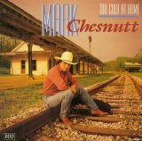 Mark Chesnutt - Too Cold At Home