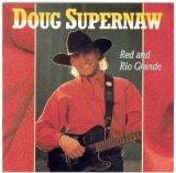 Doug Supernaw - Red and Rio Grande