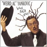 Weird Al Yankovic - Bad Hair Day
