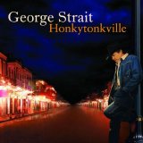 George Strait - Honkytonkville