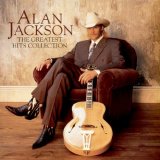 Alan Jackson - The Greatest Hits Collection