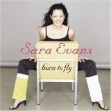 Sara Evans - Born To Fly
