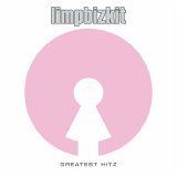 Limp Bizkit - Greatest Hitz