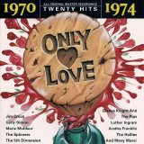 Various artists - Only Love 1970-1974