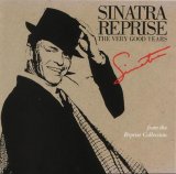 Frank Sinatra - Sinatra Reprise (The Very Good Years)