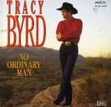 Tracy Byrd - No Ordinary Man