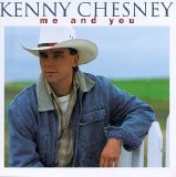 Kenny Chesney - Me And You