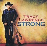 Tracy Lawrence - Strong