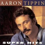 Aaron Tippin - Aaron Tippin Super Hits