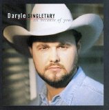 Daryle Singletary - All Because Of You