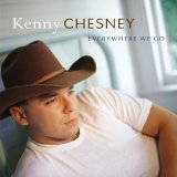 Kenny Chesney - Everywhere We Go