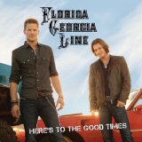 Florida Georgia Line - Here's To The Good Times