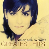 Michelle Wright - Greatest Hits