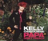 Kelly Osbourne - Papa Don't Preach