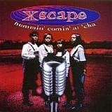 XSCAPE - Hummin' Commin' At Cha