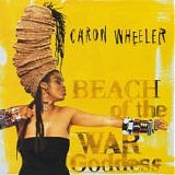 Caron Wheeler - Beach Of The War Goddess