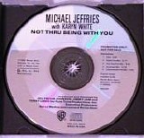 Karyn White & Michael Jeffries - Not Thru Being With You  (PRO-CD-3839)