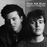 Tears For Fears - Songs From The Big Chair