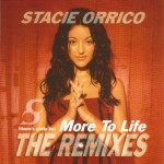 Stacie Orrico - (There's Gotta Be)  More to Life:  The Remixes