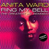 Anita Ward - Ring My Bell:  The Greatest Hit Remixed