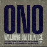 Yoko Ono - Walking On Thin Ice