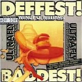 Wendy O. Williams - Deffest! And Baddest!