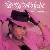 Betty Wright - Mother Wit