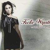 KeKe Wyatt - Who Knew?