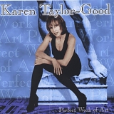 Karen Taylor-Good - Perfect Work of Art