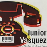 Junior Vasquez - If Madonna Calls