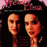 Wendy & Lisa - Are You My Baby