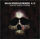 Maschinenzimmer 412 - Macht Durch Stimme