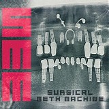 Surgical Meth Machine - Surgical Meth Machine