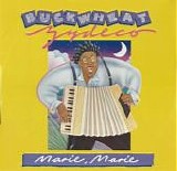 Buckwheat Zydeco - Marie, Marie