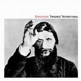 Electronic - Twisted Tenderness