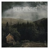Harris Eisenstadt - Old Growth Forest