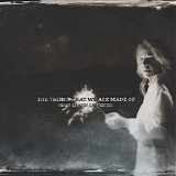 Mary Chapin Carpenter - The Things That We Are Made Of