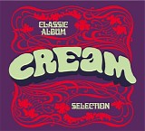 Cream - Classic Album Selection