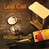 Michael Beebe - Last Call