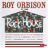 Roy Orbison - At The Rock House